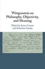 Wittgenstein on Philosophy, Objectivity, and Meaning