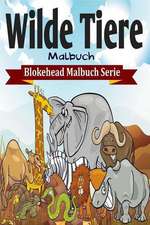 Wilde Tiere Malbuch