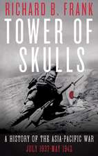 Tower of Skulls – A History of the Asia–Pacific War: July 1937–May 1942