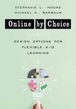 Online by Choice – Design Options for Flexible K–12 Learning