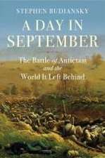 A Day in September – The Battle of Antietam and the World It Left Behind