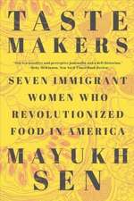 Taste Makers – Seven Immigrant Women Who Revolutionized Food in America