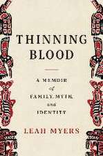 Thinning Blood – A Memoir of Family, Myth, and Identity