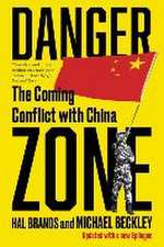 Danger Zone – The Coming Conflict with China