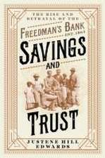 Savings and Trust – The Rise and Betrayal of the Freedman`s Bank