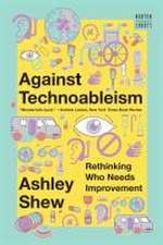 Against Technoableism – Rethinking Who Needs Improvement