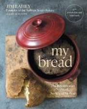 My Bread – The Revolutionary No–Work, No–Knead Method