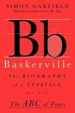 Baskerville – The Biography of a Typeface