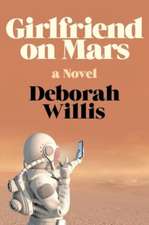 Girlfriend on Mars – A Novel