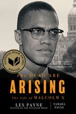 The Dead Are Arising – The Life of Malcolm X