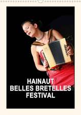 HAINAUT BELLES BRETELLES FESTIVAL (Calendrier mural 2020 DIN A3 vertical)