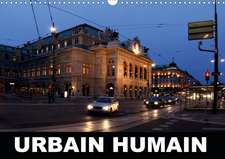 Urbain Humain (Calendrier mural 2020 DIN A3 horizontal)