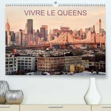 VIVRE LE QUEENS(Premium, hochwertiger DIN A2 Wandkalender 2020, Kunstdruck in Hochglanz)