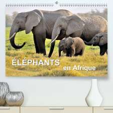 Éléphants en Afrique(Premium, hochwertiger DIN A2 Wandkalender 2020, Kunstdruck in Hochglanz)