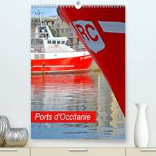 Ports d'Occitanie(Premium, hochwertiger DIN A2 Wandkalender 2020, Kunstdruck in Hochglanz)