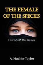 The Female of the Species: Is More Deadly Than the Male