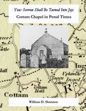 Your Sorrow Shall Be Turned Into Joy: Cottam Chapel in Penal Times