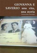 Giovanna E Saverio Una Vita, Una Storia