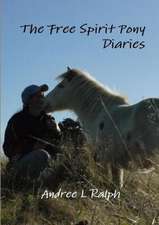 The Free Spirit Pony Diaries