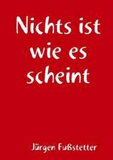 Nichts Ist Wie Es Scheint