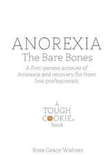 Anorexia: The Bare Bones