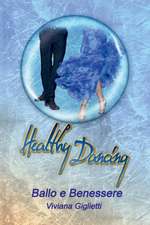 Healthy Dancing - Ballo E Benessere