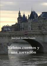 Relatos Cuentos y Una Narracion