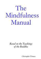 The Mindfulness Manual