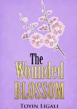 The Wounded Blossom