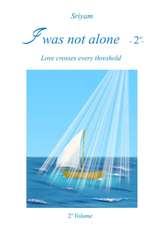 I Was Not Alone - 2nd -