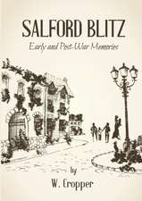 Salford Blitz 1939 - 1945 and Other Stories