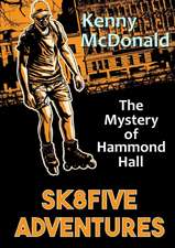 Sk8five Adventures: The Mystery of Hammond Hall