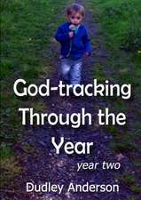 God-Tracking Through the Year - Year Two