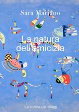 La Natura Dell'amicizia