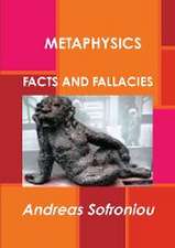 Metaphysics Facts and Fallacies