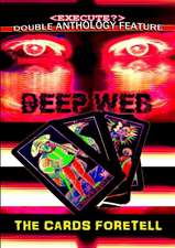 The Deep Web / The Cards Foretell