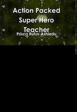 Action Packed Super Hero Teacher