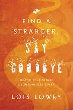 Find a Stranger, Say Goodbye