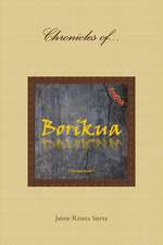 Chronicles of Borikua; Deciphered