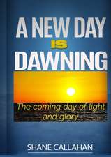 A New Day Is Dawning