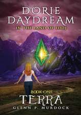 Dorie Daydream in the Land of Idoj - Book One: Terra