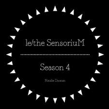 Le/The Sensorium - Season 4