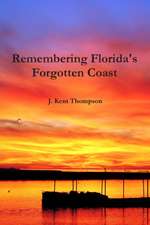 Remembering Florida's Forgotten Coast