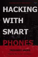 Hacking with Smart Phones