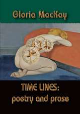 Time Lines: Poetry and Prose