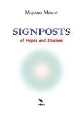 Signposts of Hopes and Illusions