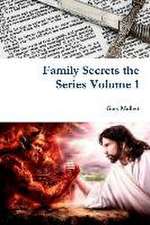 Family Secrets the Series Volume 1