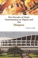 Five Decades of Music Transmutation in Nigeria and the Diaspora