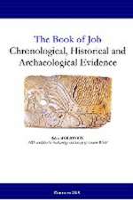 The Book of Job: Chronological, Historical and Archaeological Evidence