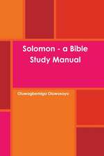 Solomon - A Bible Study Manual